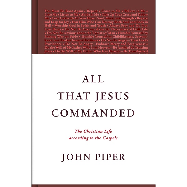 All That Jesus Commanded, John Piper