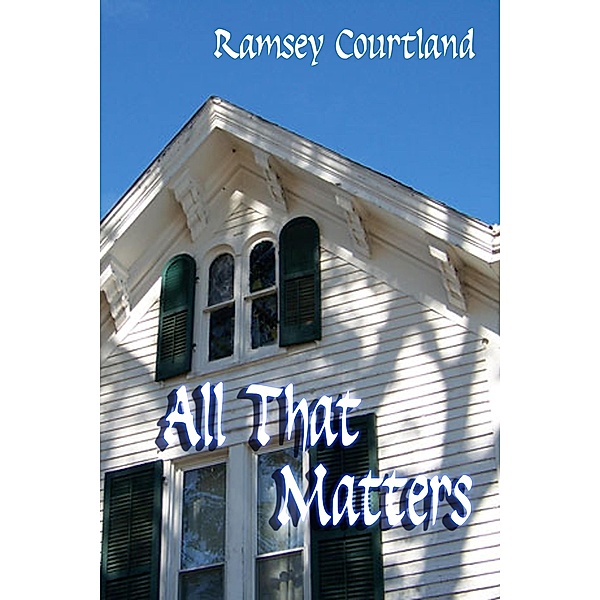 All that Matters, Ramsey Courtland
