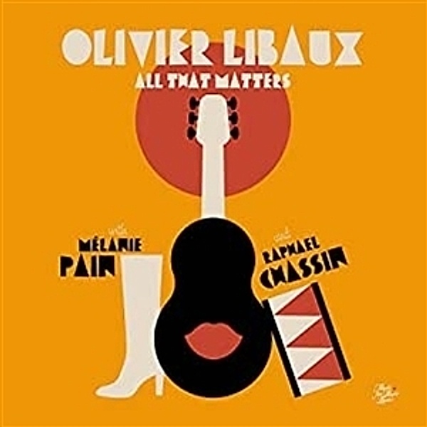All That Matters, Olivier Libaux, MÉLANIE PAIN
