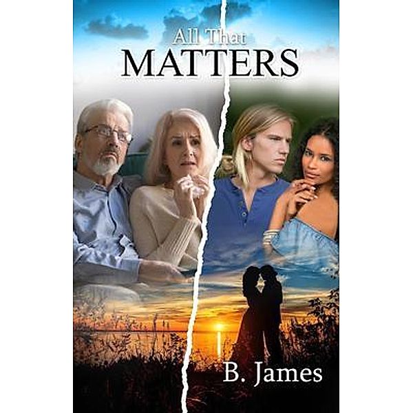 All That Matters / Smart Ribbon Press LLC, B. James