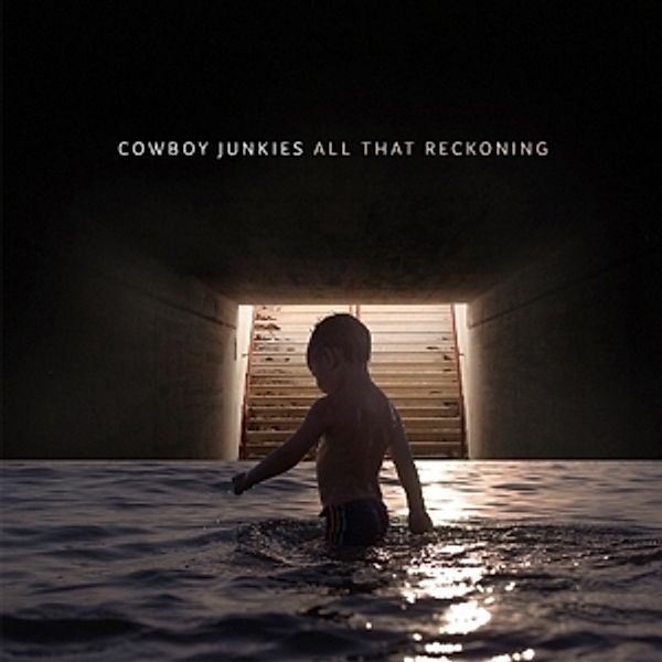 All That Reckoning, Cowboy Junkies