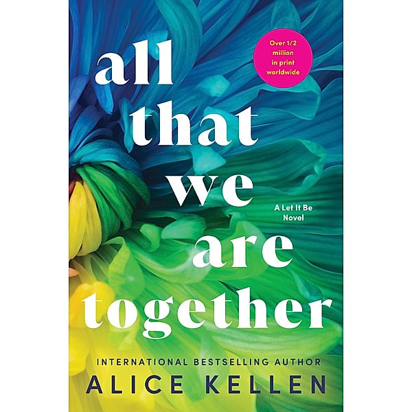 All That We Are Together, Alice Kellen