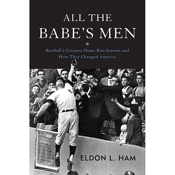 All the Babe's Men, Ham Eldon L. Ham