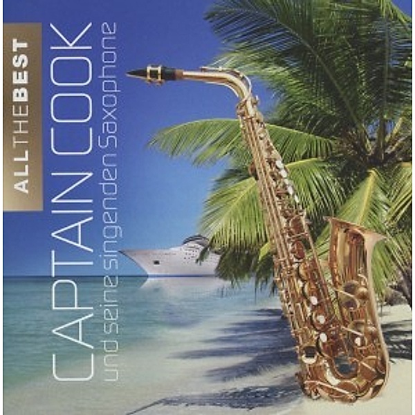 All The Best, Captain Cook Und Seine Singenden Saxophone