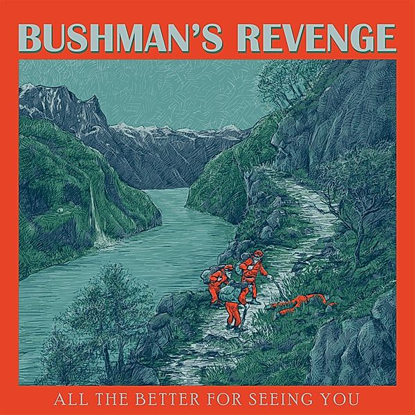 All The Better For Seeing You (Lim. Green Vinyl), Bushman's Revenge
