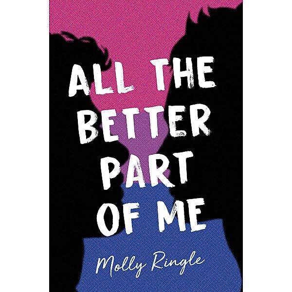 All the Better Part of Me, Molly Ringle