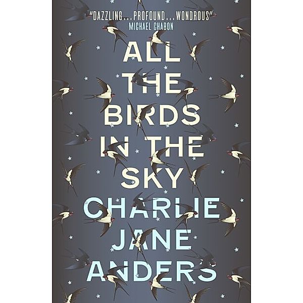 All the Birds in the Sky, Charlie J. Anders