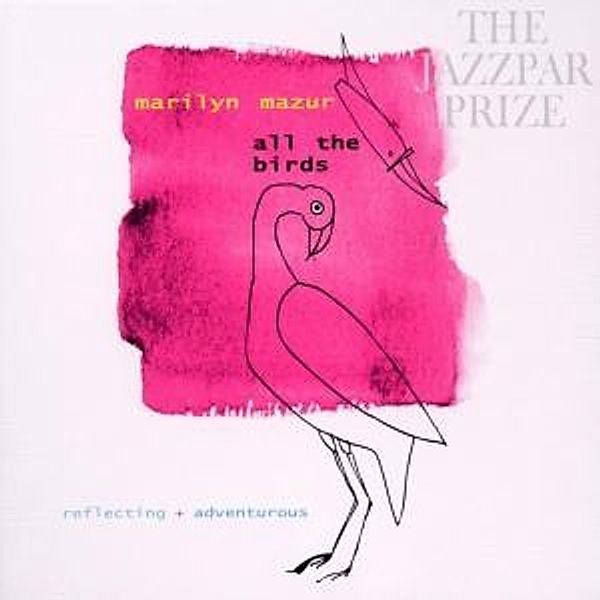 All The Birds/Reflecting/Advent, Marilyn Mazur