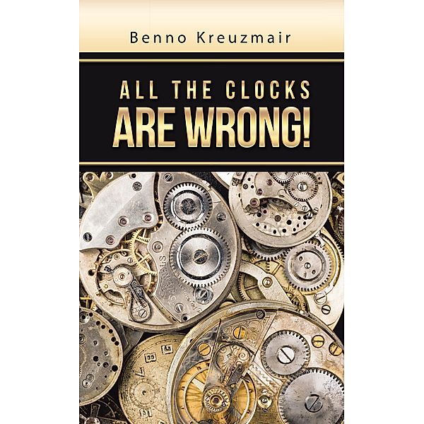 All the Clocks Are Wrong!, Benno Kreuzmair