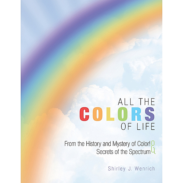 All the Colors of Life, Shirley J. Wenrich