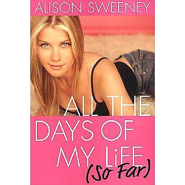 All The Days Of My Life (so Far), Alison Sweeney