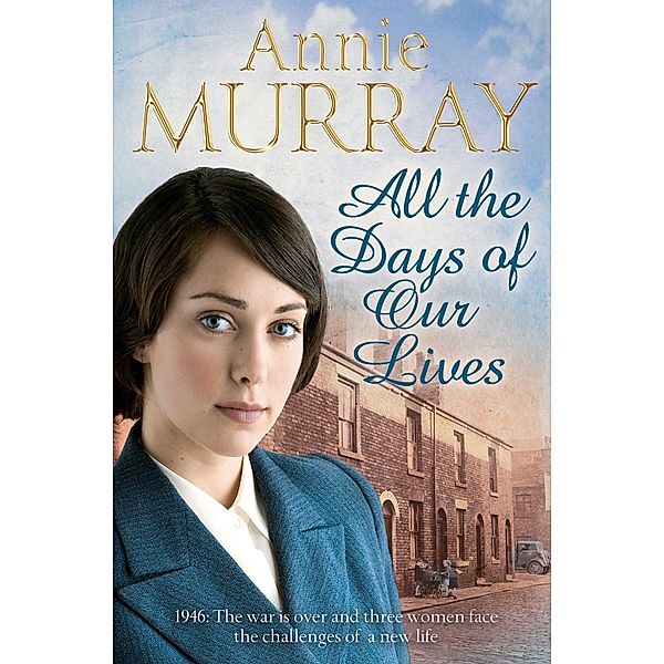 All the Days of Our Lives, Annie Murray