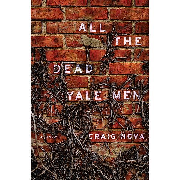 All the Dead Yale Men, Craig Nova