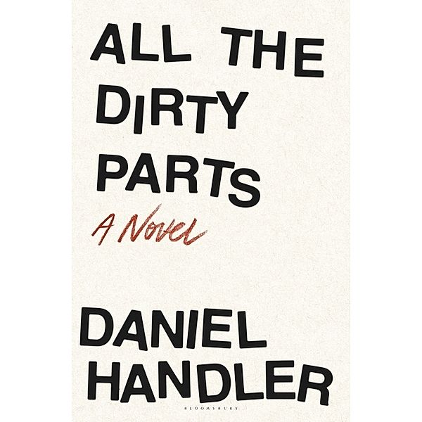 All the Dirty Parts, Daniel Handler