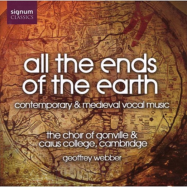 All The Ends Of The Earth-Zeitgen.Und Mittelalterl, Webber, The Choir Of Gonville & Caius College