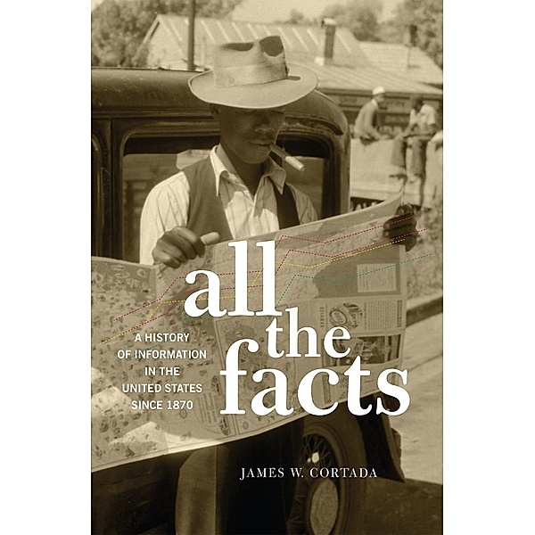 All the Facts, James W. Cortada