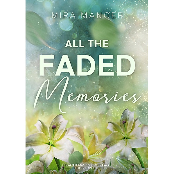 All The Faded Memories / Herzdrachen, Mira Manger