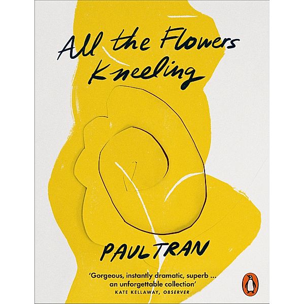 All the Flowers Kneeling, Paul Tran