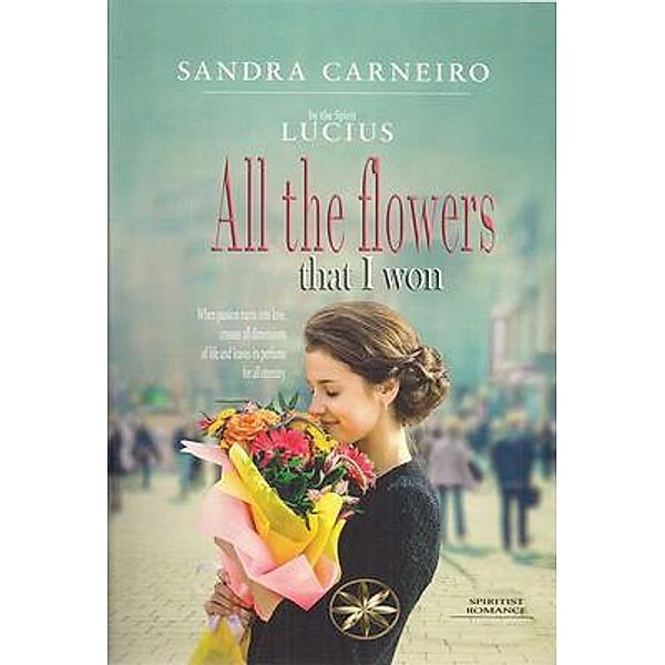 All the flowers that I won, Sandra Carneiro