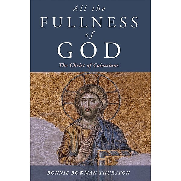 All the Fullness of God, Bonnie Bowman Thurston