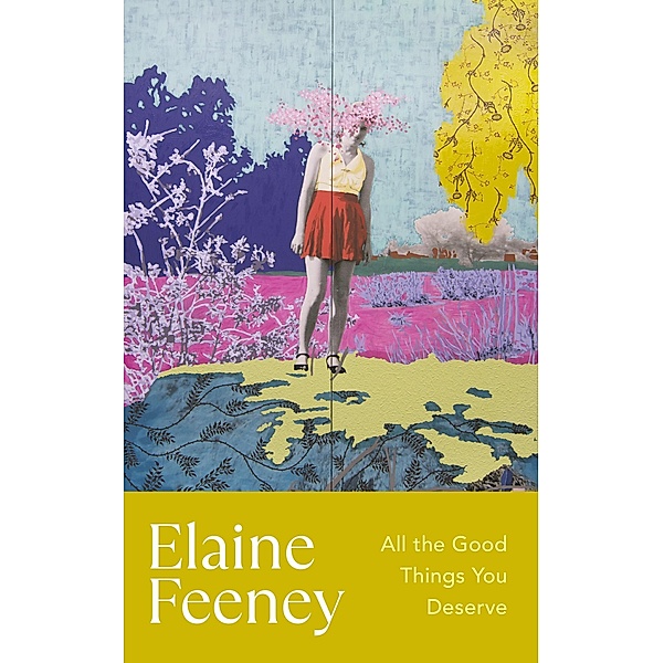 All the Good Things You Deserve, Elaine Feeney