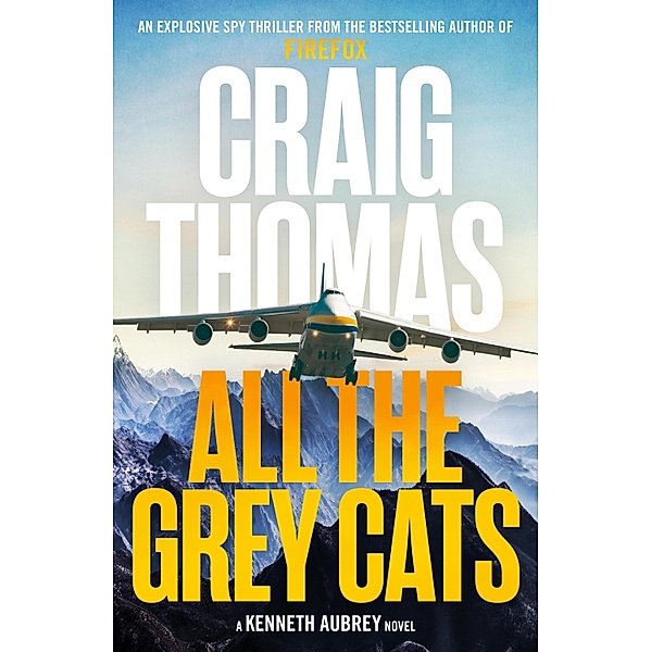 All the Grey Cats / The Aubrey and Hyde Thrillers Bd.4, Craig Thomas