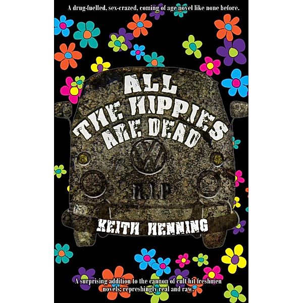All The Hippies Are Dead, Keith Henning