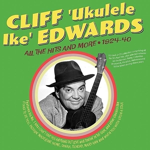 All The Hits And More 1924-40, Cliff 'ukulele Ike' Edwards