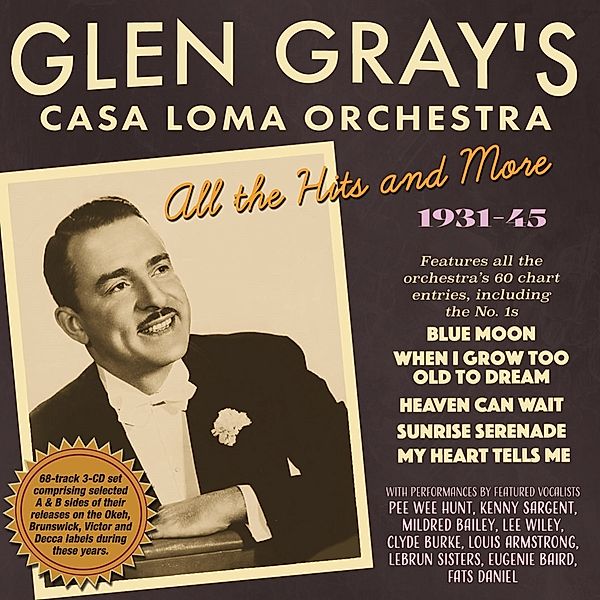 All The Hits And More 1931-45, Glen-Casa Loma Orchestra- Gray
