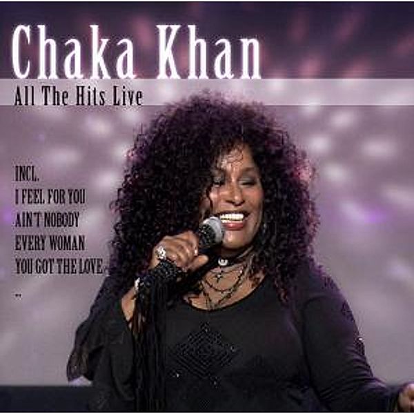 All The Hits Live, Chaka Khan