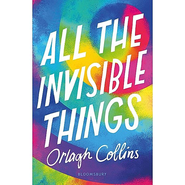 All the Invisible Things, Orlagh Collins