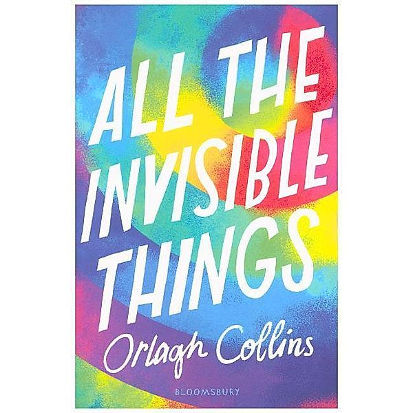 All the Invisible Things, Orlagh Collins