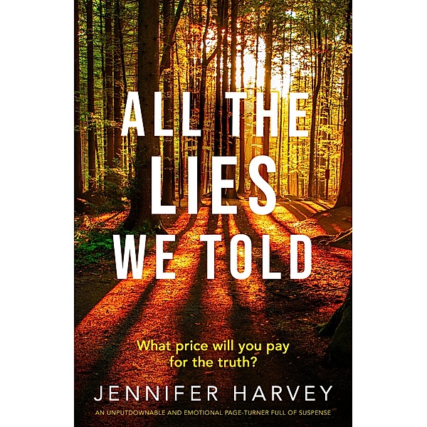 All the Lies We Told, Jennifer Harvey