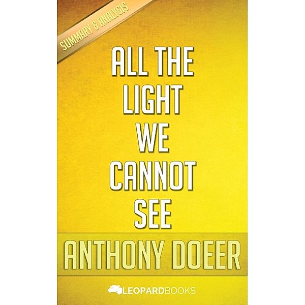 All The Light We Cannot See by Anthony Doerr, Leopard Books