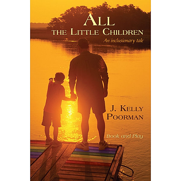 All the Little Children, J. Kelly Poorman