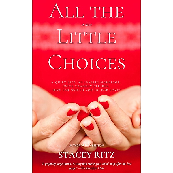 All the Little Choices, Stacey Ritz