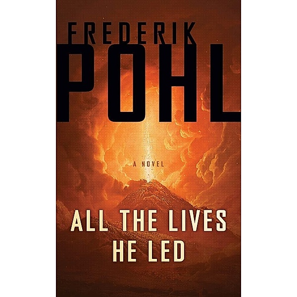 All the Lives He Led, Frederik Pohl