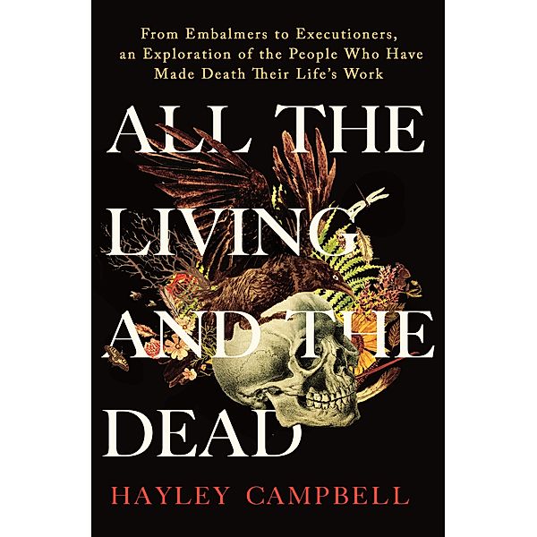 All the Living and the Dead / St. Martin's Press, Hayley Campbell