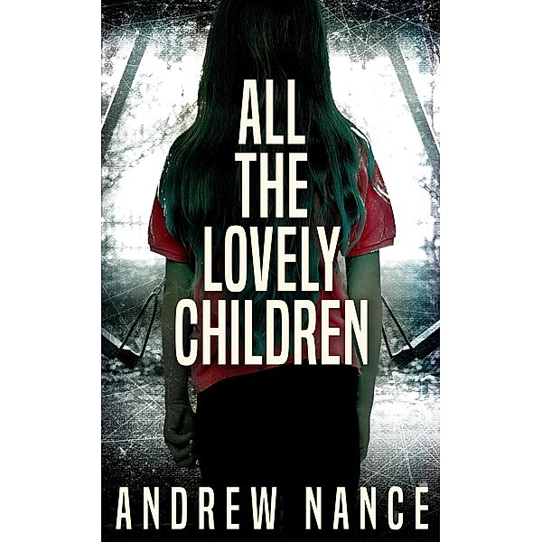 All the Lovely Children, Andrew Nance