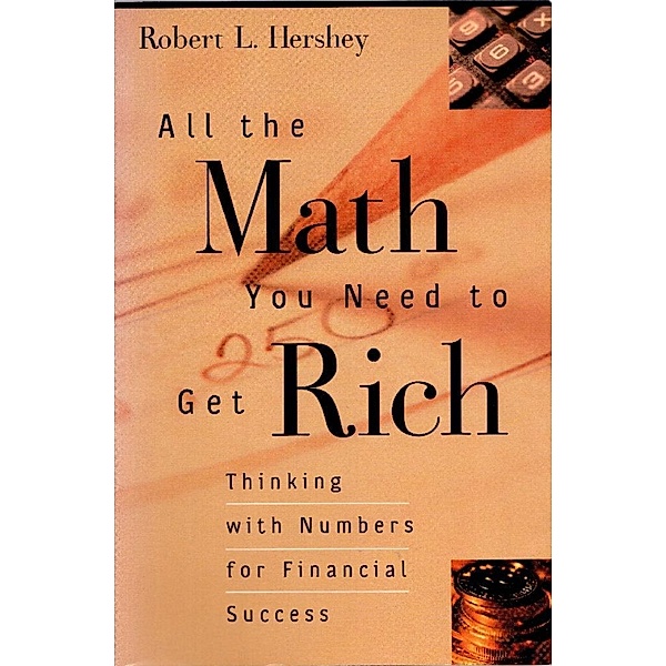 All the Math You Need to Get Rich, Robert L. Hershey