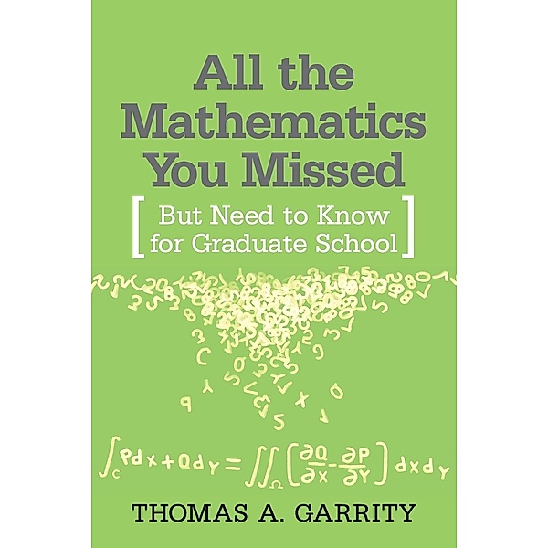 All the Mathematics You Missed, Thomas A. Garrity