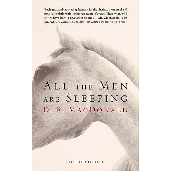 All the Men Are Sleeping, D. R. MacDonald