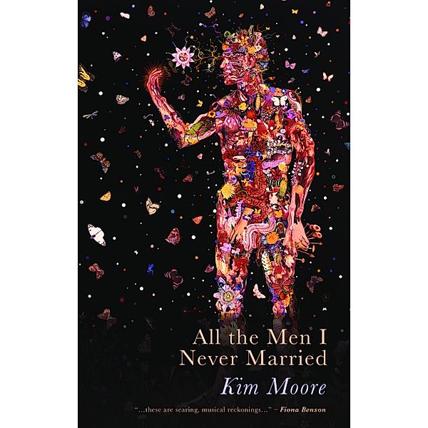 All The Men I Never Married, Kim Moore