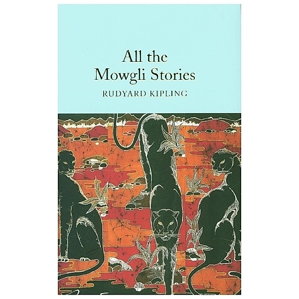 All the Mowgli Stories, Rudyard Kipling
