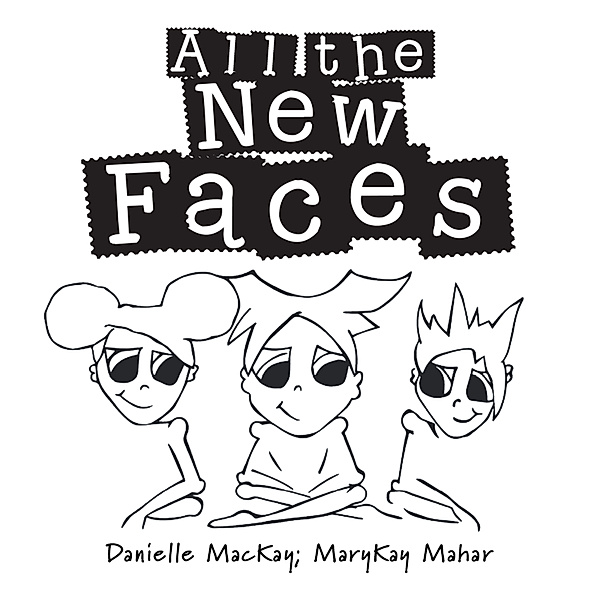 All the New Faces, Danielle MacKay, MaryKay Mahar