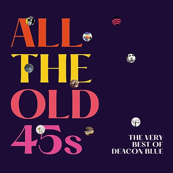 All The Old 45s: The Very Best Of, Deacon Blue