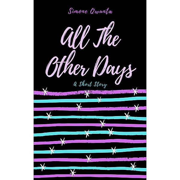 All The Other Days, Simone Qwunta