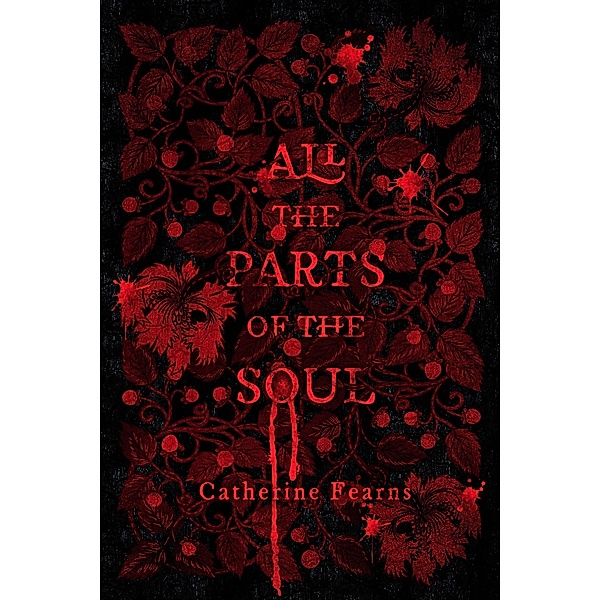 All the Parts of the Soul, Catherine Fearns