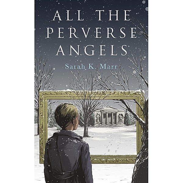 All the Perverse Angels / Unbound, Sarah K. Marr
