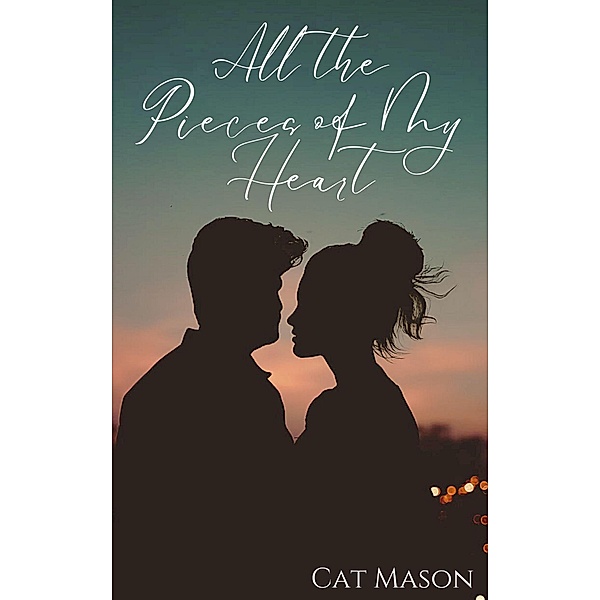 All the Pieces of My Heart, Cat Mason